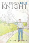 The Kings Blue Knight - David Jackson