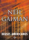 Deuses Americanos - Ana Ban, Neil Gaiman