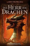 Der Herr der Drachen - Lara Morgan, Marianne Schmidt