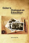 Gulen's Dialogue on Education: A Caravanserai of Ideas - Tom Gage