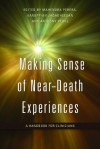 Making Sense of Near-Death Experiences: A Handbook for Clinicians - Mahendra Perera, Karuppiah Jagadheesan, Anthony Peake, Satwant Pasricha