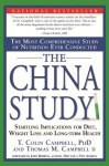 The China Study: The Most Comprehensive Study of Nutrition Ever Conducted and the Startling Implications for Diet, Weight Loss and Long-Term Health - T. Colin Campbell, Thomas M. Campbell II, Howard F. Lyman, John Robbins