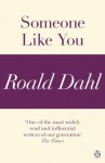 Someone Like You (A Roald Dahl Short Story) - Roald Dahl