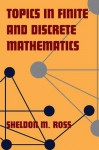 Topics in Finite and Discrete Mathematics - Sheldon M. Ross