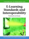 Handbook of Research on E-Learning Standards and Interoperability: Frameworks and Issues - Fotis Lazarinis