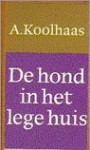 De hond in het lege huis - Anton Koolhaas