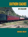 Southern Coaches in Colour - Michael Welch