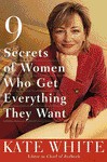 9 Secrets of Women Who Get Everything They Want - Kate White