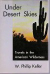 Under desert skies - W. Phillip Keller