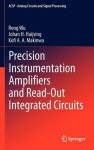 Precision Instrumentation Amplifiers and Read-Out Integrated Circuits - Rong Wu, Johan H. Huijsing, Kofi A.A. Makinwa