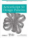 ActionScript 3.0 Design Patterns: Object Oriented Programming Techniques - William Sanders, Chandima Cumaranatunge