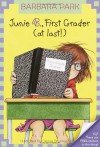 Junie B., First Grader (at Last!) (Junie B. Jones, No. 18) - Barbara Park, Denise Brunkus