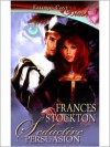 Seductive Persuasion - Frances Stockton