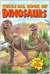 Colossal Book of Dinosaurs - Michael Teitelbaum, Modern Publishing