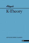 K-Theory (On Demand Printing of 09394) - Michael Francis Atiyah, Atiyah