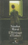 L'Héritage d'Esther - Sándor Márai, Zéno Bianu, Georges Kassai