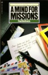 A Mind For Missions: Ten Ways to Build Your World Vision - Paul Borthwick