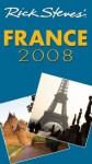 Rick Steves' France 2008 - Rick Steves, Steven Smith