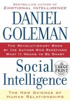 Social Intelligence: The New Science of Human Relationships - Daniel Goleman