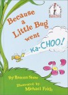 Because a Little Bug Went Ka-CHOO! - Rosetta Stone, Michael Frith
