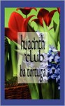 Hyacinth Club - BA Tortuga