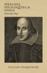 Speeches, Soliloquies, and Songs From the Plays - David Alexander, William Shakespeare