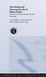 Family and Community Life of Older People: Social Networks and Social Support in Three Urban Areas - Chris Phillipson