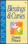 Blessings and Curses (The Explaining Series) - Sovereign World Ltd