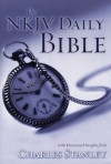 The NKJV Daily Bible: Devotional Insights from Charles F. Stanley - Charles F. Stanley, Thomas Nelson Publishers