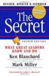 The Secret: What Great Leaders Know -- And Do - Kenneth H. Blanchard, Mark Miller