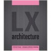 LX architecture in the heart of Europe: contemporary architecture in Luxembourg - Ulf Meyer, Alain Linster