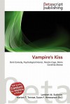 Vampire's Kiss - Lambert M. Surhone, Mariam T. Tennoe, Susan F. Henssonow