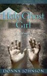 Holy Ghost Girl - Donna Johnson