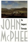 In Suspect Terrain - John McPhee