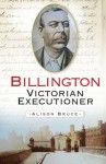 Billington: Victorian Executioner - Alison Bruce