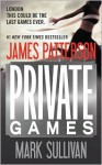 Private Games - James Patterson, Mark Sullivan