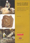 Aspects of Medieval and Later Southwark: Archaeological Excavations (1991-8) for the London Underground Limited Jubilee Line Extension Project - Heather Knight