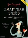 Grammar Snobs Are Great Big Meanies: A Guide to Language for Fun and Spite (MP3 Book) - June Casagrande, Shelly Frasier