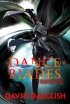 A Dance of Blades - David Dalglish