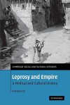 Leprosy and Empire: A Medical and Cultural History - Rod Edmond, Edmond Rod