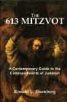 The 613 Mitzvot: A Contemporary Guide to the Commandments of Judaism - Ronald L. Eisenberg