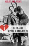 The Trail's End: The Story of Bonnie and Clyde - Wallace Edwards