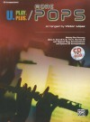 U.Play.Plus More Pops -- Melody Plus Harmony (Solo--A, Duet--B/C/D, Trio--C, Quartet--D) with Optional Piano Accompaniment and Optional CD Accompaniment: CD Acc. - Victor Lopez