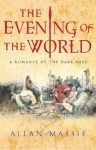 The Evening of the World (Matter of Eternal Rome) - Allan Massie
