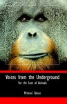 Voices from the Underground: For the Love of Animals - Michael Tobias