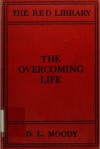 The Overcoming Life - D.L. Moody