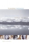 Tundra Passages: history and gender in the Russian Far East - Petra Rethmann