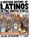 Cartoon History Of Latinos In The United States - Ilan Stavans, Lalo Alcaraz