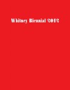 Whitney Biennial 2012 - Elisabeth Sussman, Jay Sanders