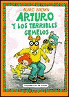 Arturo y los terribles gemelos / Arthur Babysits (Una Aventura De Arturo) (Spanish Edition) - Marc Brown, Esther Sarfatti